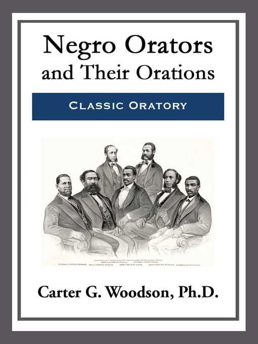 Title details for Negro Orators and Their Orations by Carter G. Woodson - Available